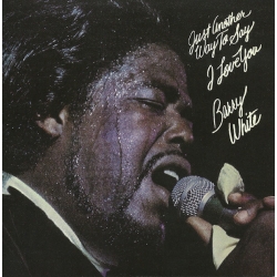  Barry White ‎– Just Another Way To Say I Love You 